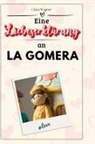 Clara Wagner - Eine Liebeserklärung an La Gomera