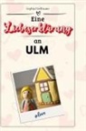 Sophia Hoffmann - Eine Liebeserklärung an Ulm