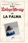 Florian Zimmermann - Eine Liebeserklärung an La Palma