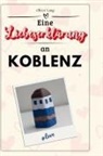 Oliver Lang - Eine Liebeserklärung an Koblenz