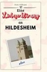 Henry Hoffmann - Eine Liebeserklärung an Hildesheim