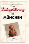 Julia Möller - Eine Liebeserklärung an München