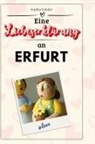 Sophia Schäfer - Eine Liebeserklärung an Erfurt