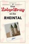 Sarah Herrmann - Eine Liebeserklärung an das Rheintal