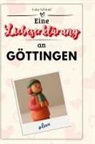 Luisa Schmid - Eine Liebeserklärung an Göttingen