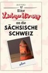 Jakob Huber - Eine Liebeserklärung an die Sächsische Schweiz