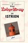 Lucy Hofmann - Eine Liebeserklärung an Istrien