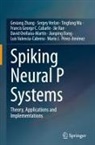 Francis George C. Cabarle, Jianping Dong, David Orellana-Martín, Mario J. Pérez-Jiménez, Luis Valencia-Cabrera, Sergey Verlan... - Spiking Neural P Systems