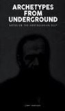 Lonny Harrison - Archetypes from Underground