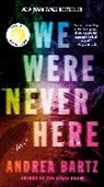Andrea Bartz - We Were Never Here: Reese's Book Club