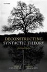 Peter W. Culicover, Peter W. (Distinguished University Prof Culicover, Culicover Peter W., Giuseppe Varaschin - Deconstructing Syntactic Theory