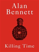 Alan Bennett - Killing Time