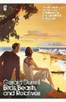 Gerald Durrell - Birds, Beasts, and Relatives