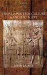 John Baines, Baines John - Visual and Written Culture in Ancient Egypt