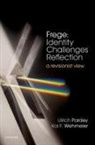 Kai F Wehmeier, Ulrich Pardey, Ulrich (Ruhr-Universitat Bochum) Wehmeier Pardey, Pardey Ulrich, Ulrich Pardey, Kai F. Wehmeier... - Frege: Identity Challenges Reflection