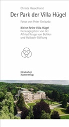 Christa Hasselhorst, Ursel Borstell, Peter Gwiazda, Alfried Krupp von Bohlen und Halbach-Stiftung, Alfried Krupp von Bohlen und Halbach-Sti - Der Park der Villa Hügel