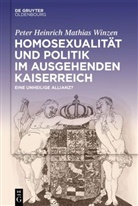 Peter Heinrich Mathias Winzen - Homosexualität und Politik im ausgehenden Kaiserreich