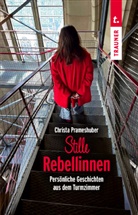 Christa Prameshuber - Stille Rebellinnen