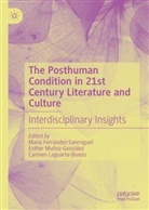 M Esther Muñoz González, María Ferrández San Miguel, María Ferrández Sanmiguel, María Ferrández-Sanmiguel, Carmen Laguarta Bueno, Carmen Laguarta-Bueno... - The Posthuman Condition in 21st Century Literature and Culture