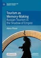 Alena Pfoser - Tourism as Memory-Making