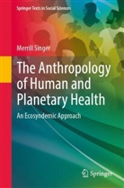 Merrill Singer - The Anthropology of Human and Planetary Health