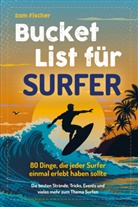 Sam Fischer - Bucket List für Surfer