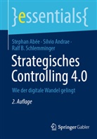 Stephan Abée, Silvio Andrae, Ralf B. Schlemminger - Strategisches Controlling 4.0