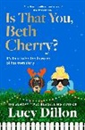 Lucy Dillon - Is That You, Beth Cherry?