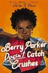 Tanita Davis, Tanita S Davis, Tanita S. Davis - Berry Parker Doesn't Catch Crushes