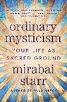 Mirabai Starr - Ordinary Mysticism