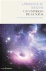 Lawrence M. Krauss - Un universo de la nada