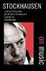 Karlheinz Stockhausen - Stockhausen on Music