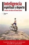 Francesc Torralba Roselló - Inteligencia espiritual y deporte