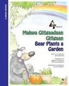 Brita Brookes - Bear Plants A Garden / Makwa Gitigaadaan Gitigaan