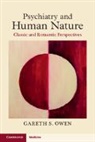 Gareth S. (King''s College London and South Owen, Owen Gareth S. - Psychiatry and Human Nature