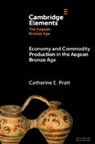 Catherine E. Pratt, Catherine E. (University of Texas Pratt - Economy and Commodity Production in the Aegean Bronze Age