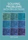 Veit (Cornell University Elser, Elser Veit - Solving Problems With Projections