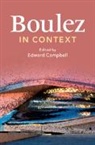 Edward (University of Aberdeen) Campbell, Campbell Edward - Boulez in Context