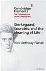 Rick Anthony (Colorado College) Furtak, Furtak Rick Anthony - Kierkegaard, Socrates, and the Meaning of Life
