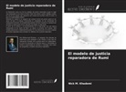 Nick M. Khademi - El modelo de justicia reparadora de Rumi
