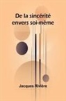 Jacques Rivière - De la sincérité envers soi-même