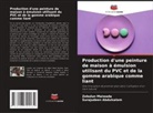 Surajudeen Abdulsalam, Zebulun Maiwada - Production d'une peinture de maison à émulsion utilisant du PVC et de la gomme arabique comme liant