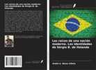 André A. Abreu Villela - Las raíces de una nación moderna. Las identidades de Sérgio B. de Holanda