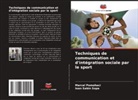 Marcel Pomohaci, Ioan Sabin Sopa - Techniques de communication et d'intégration sociale par le sport