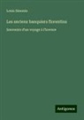 Louis Simonin - Les anciens banquiers florentins