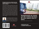 Subhashish Dey, S. Bhanu Pravallika - Remplacement du ciment par des cendres de boues de vieux papiers dans le béton