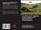 Salomey Korkor Aperkor, Josepth Mawuewe Demanye, Yasser Arafat Tackie - Les effets de la migration rurale-urbaine sur le développement communautaire