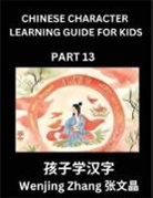 Wenjing Zhang - Chinese Character Learning Guide for Kids (Part 13)- Brain Game Test Series, Easy Lessons for Kids to Learn Recognizing Simplified Chinese Characters