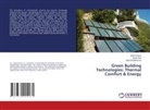 Djamel Belatrache, Zineb Chaich, Nadia Saifi - Green Building Technologies: Thermal Comfort & Energy