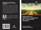 Kannan Elangovan, Kandasamy Murugesan - Esplorazione di Memecylon umbellatum per le sue attività biologiche